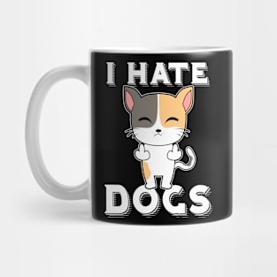 I Hate Dogs Mug